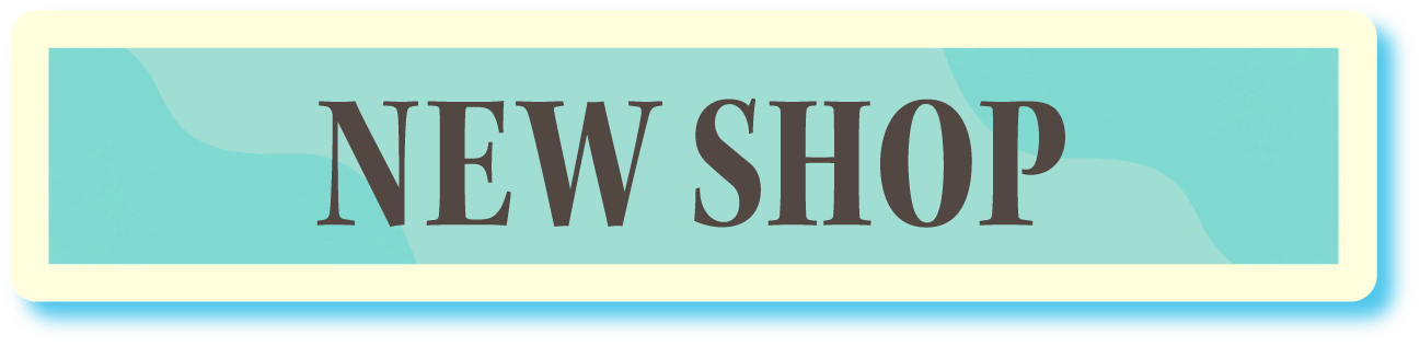 NEW SHOP